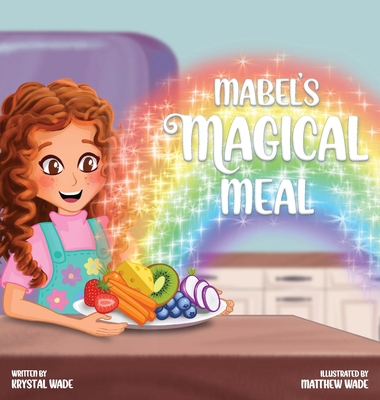 Mabel's Magical Meal 1763622207 Book Cover