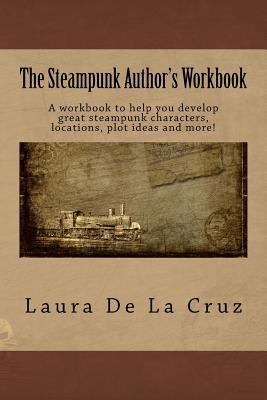 The Steampunk Author's Workbook: A workbook to ... 1979348642 Book Cover