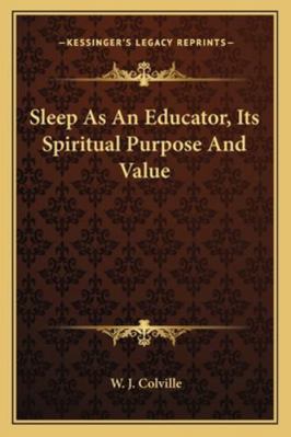 Sleep As An Educator, Its Spiritual Purpose And... 1162845244 Book Cover