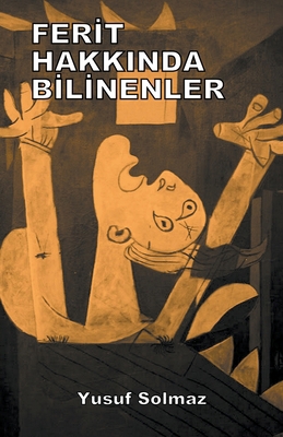 Ferit Hakkında Bilinenler [Turkish] B0D1XJVC6F Book Cover