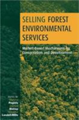 Selling Forest Environmental Services: Market-B... 1853838888 Book Cover