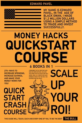Money Hacks QuickStart Course [6 in 1]: 275+ Wa... 1802248145 Book Cover