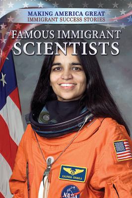 Famous Immigrant Scientists 0766095908 Book Cover