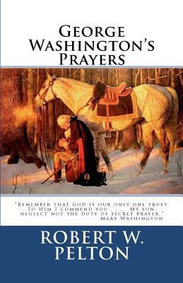 George Washington's Prayers 1460941918 Book Cover