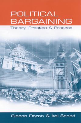 Political Bargaining: Theory, Practice and Process 0761952500 Book Cover