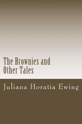 The Brownies and Other Tales 1981388737 Book Cover