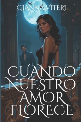 Cuando nuestro amor florece [Spanish] B0DPFB6JCH Book Cover