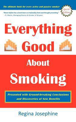 Everything Good about Smoking 1466998261 Book Cover