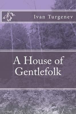 A House of Gentlefolk 1546716300 Book Cover