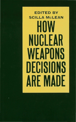 How Nuclear Weapons Decisions are Made 033340582X Book Cover
