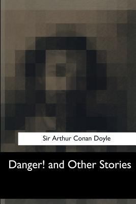 Danger! and Other Stories 1547050527 Book Cover