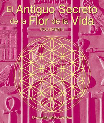 El Antiguo Secreto de la Flor de la Vida, Volum... [Spanish] 1622332539 Book Cover