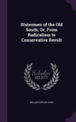 Statesmen of the Old South, Or, From Radicalism... 1358268495 Book Cover
