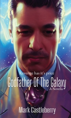 Godfather Of The Galaxy B0DJWP9DJ1 Book Cover