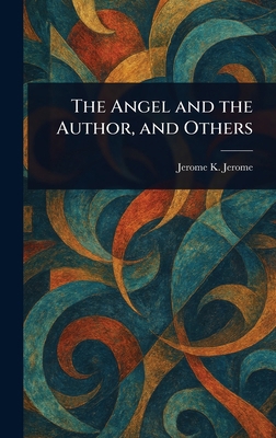 The Angel and the Author, and Others 1023059428 Book Cover