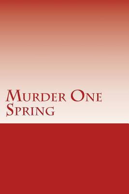 Murder One Spring 1986437248 Book Cover