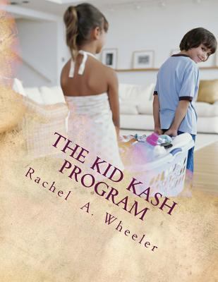 The Kid Kash Program 0615677126 Book Cover