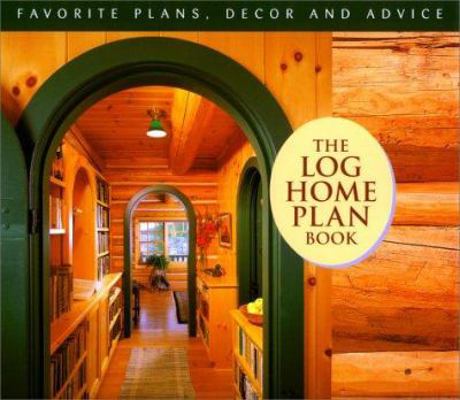 The Log Home Plan Book 0879059222 Book Cover