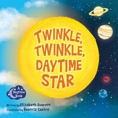 Twinkle, Twinkle, Daytime Star 1958629529 Book Cover
