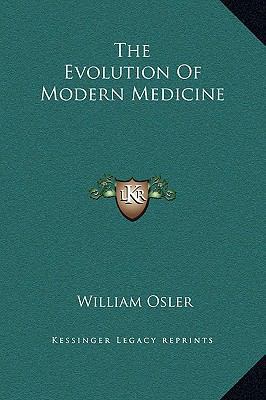 The Evolution Of Modern Medicine 1169267580 Book Cover