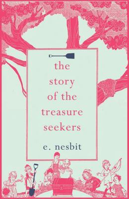 The Story of the Treasure Seekers 1843914743 Book Cover