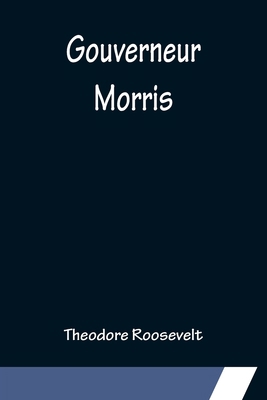 Gouverneur Morris 9356154759 Book Cover