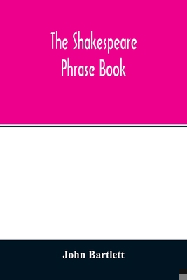 The Shakespeare phrase book 9354012701 Book Cover