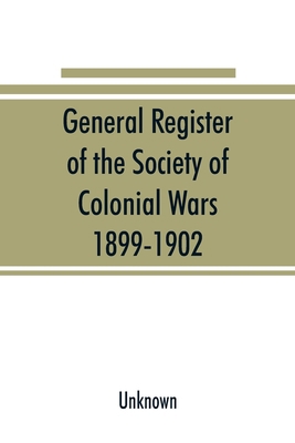 General register of the Society of Colonial War... 9353891272 Book Cover