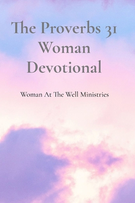 The Proverbs 31 Woman Devotional [Large Print] B0FX43PKX9 Book Cover
