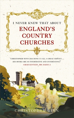 I Never Knew That about England's Country Churches 1785036572 Book Cover