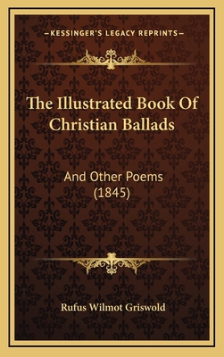 The Illustrated Book Of Christian Ballads: And ... 1167267303 Book Cover