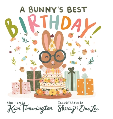 A Bunny's Best Birthday! B0CBCYW6FD Book Cover