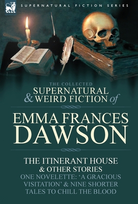 The Collected Supernatural and Weird Fiction of... 0857060384 Book Cover