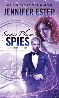 Sugar Plum Spies: A Section 47 book 1950076261 Book Cover