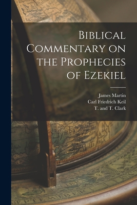 Biblical Commentary on the Prophecies of Ezekiel 1016275382 Book Cover