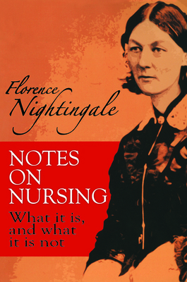 Notes on Nursing: What It Is, and What It Is Not 048622340X Book Cover