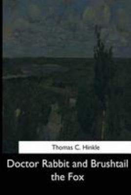 Doctor Rabbit and Brushtail the Fox 1544612672 Book Cover