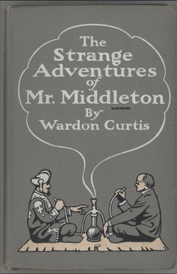 The Strange Adventures of Mr. Middleton 1709962933 Book Cover