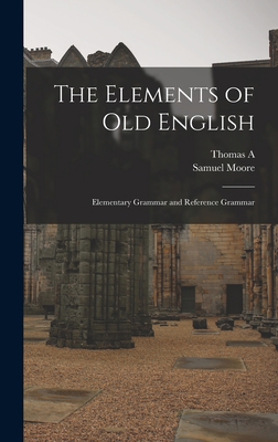 The Elements of Old English; Elementary Grammar... 101587066X Book Cover