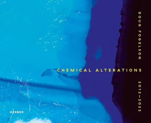 Doug Fogelson: Chemical Alterations 3735609392 Book Cover