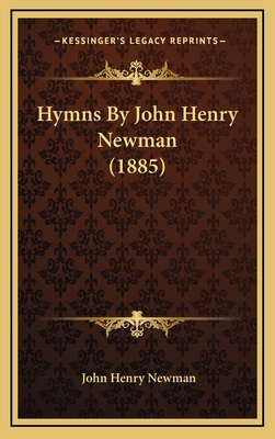Hymns By John Henry Newman (1885) 1164318217 Book Cover