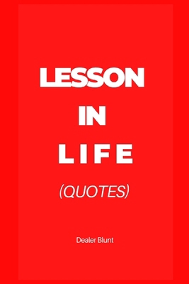 Lesson in Life: Quotes B0BQG6JZ7K Book Cover