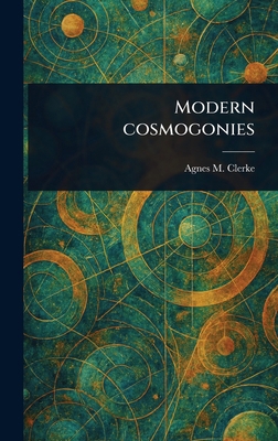 Modern Cosmogonies 1023581442 Book Cover