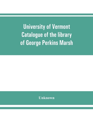 University of Vermont. Catalogue of the library... 9353862191 Book Cover