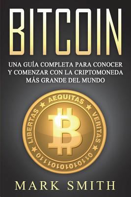 Bitcoin Spanish: Una Guía Completa para Conocer... [Spanish] 1721755284 Book Cover