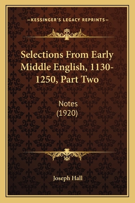 Selections From Early Middle English, 1130-1250... 1163917842 Book Cover