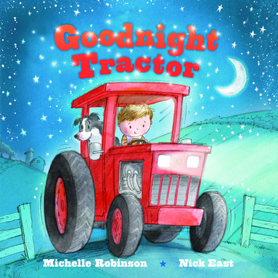 Goodnight Tractor: The Perfect Bedtime Book! 1728267803 Book Cover