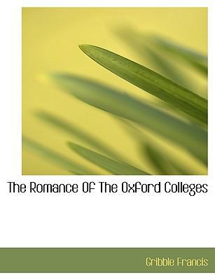 The Romance of the Oxford Colleges 1113884029 Book Cover
