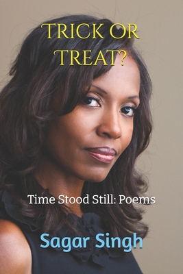 Trick or Treat?: Time Stood Still: Poems B0FYLYJJD4 Book Cover
