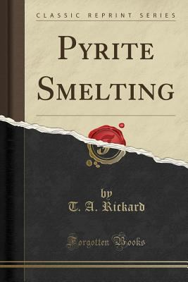 Pyrite Smelting (Classic Reprint) 1332315461 Book Cover
